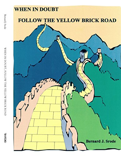 Beispielbild fr When In Doubt, Follow The Yellow Brick Road zum Verkauf von Revaluation Books