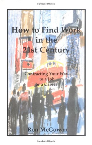 Beispielbild fr How to Find Work in the 21st Century zum Verkauf von Revaluation Books