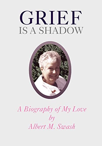 9781552124918: Grief Is A Shadow - A Biography of My Love