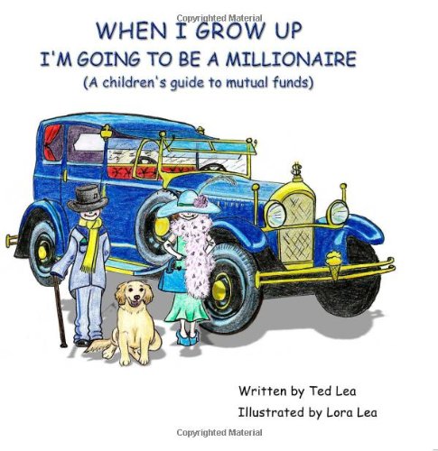 Imagen de archivo de When I Grow Up I'm Going to Be a Millionaire (A Children's Guide to Mutual Funds) a la venta por Front Cover Books