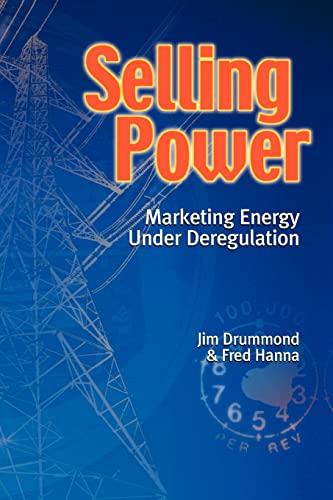 9781552128534: Selling Power - Marketing Energy Under Deregulation