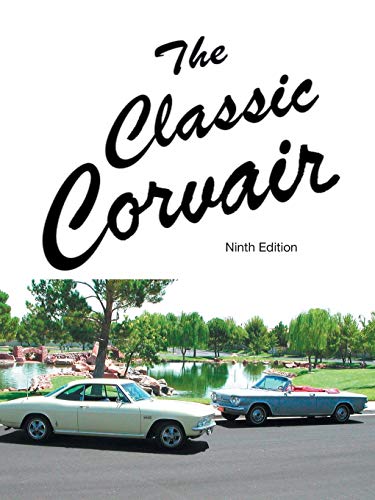 Classic Corvair: a Technical and Performance Guide - Improve Your Corvair with Performance and Op...