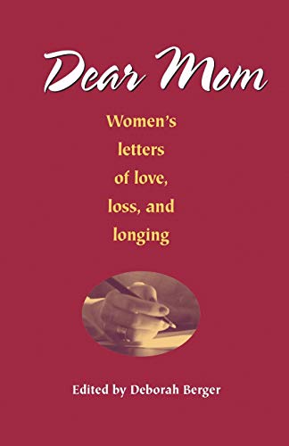 Stock image for Dear Mom Women's letters of love, loss, and longing for sale by PBShop.store US