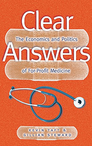 9781552200834: Clear Answers: The Economics and Politics of For-Profit Medicine