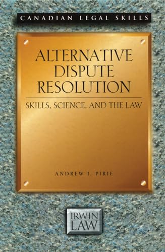 9781552210062: Alternative Dispute Resolution: Skills, Science, and the Law (Canadian Legal Skills)