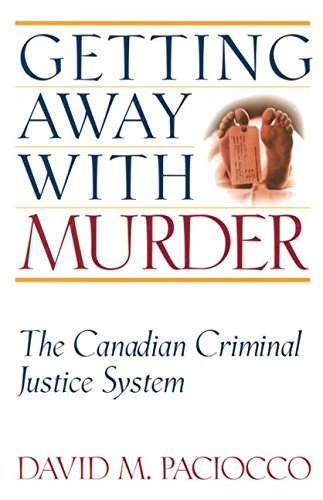 Beispielbild fr Getting Away with Murder: The Canadian Criminal Justice System zum Verkauf von Book Dispensary