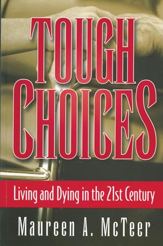 9781552210406: Tough Choices: Living and dying in the 21st century (Law and Public Policy)