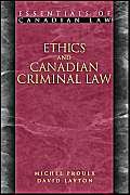 Stock image for Ethics and Canadian Criminal Law for sale by ThriftBooks-Dallas