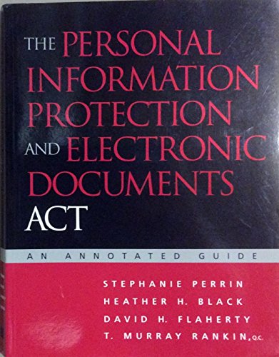 Beispielbild fr Personal Information Protection and Electronic Documents Act: An Annotated Guide zum Verkauf von Anybook.com