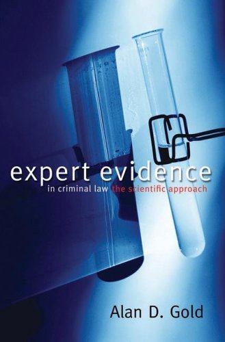 9781552210727: Expert Evidence in Criminal Law: The Scientific Approach