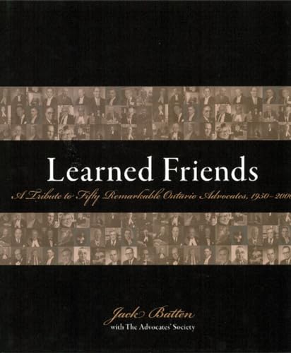 Stock image for Learned Friends: A Tribute to Fifty Remarkable Ontario Advocates, 1950-2000 for sale by Alexander Books (ABAC/ILAB)