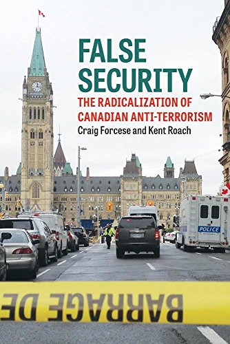 9781552214107: False Security: The Radicalization of Canadian Anti-Terrorism