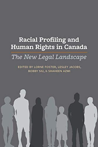 Stock image for Racial Profiling and Human Rights in Canada: The New Legal Landscape for sale by ThriftBooks-Dallas