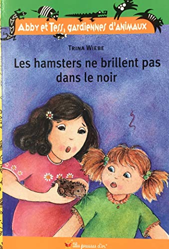 Beispielbild fr Les hamsters ne brillent pas dans le noir zum Verkauf von Better World Books