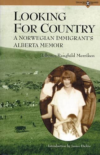 Stock image for Looking for Country (Legacies shared): A Norwegian Immigrants Alberta Memoir (Legacies Shared, 1) for sale by Y-Not-Books