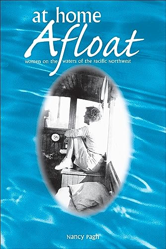 9781552380284: At Home Afloat: Women on the Waters of the Pacific Northwest