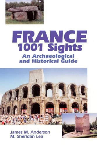 Beispielbild fr France, 1001 Sights: An Archaeological and Historical Guide zum Verkauf von Books From California