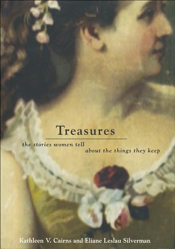 Stock image for Treasures: The Stories Women Tell About the Things They Keep for sale by Revaluation Books