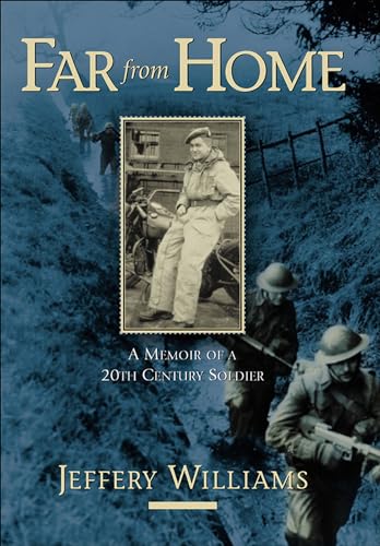 Stock image for Far From Home: A Memoir of a Twentieth-Century Soldier for sale by AwesomeBooks