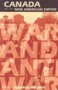 Imagen de archivo de Canada and the New American Empire: War and Anti-War a la venta por Project HOME Books