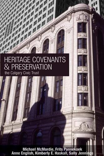 Beispielbild fr Heritage Covenants & Preservation: The Calgary Civic Trust zum Verkauf von Frabjous Books