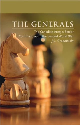 9781552381762: The Generals: The Canadian Army's Senior Commanders in the Second World War (Beyond Boundaries, 1) (Volume 1)