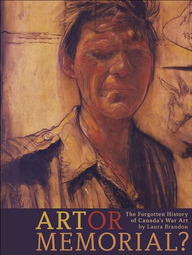 9781552381786: Art and Memorial?: The Forgotten History of Canada's War Art