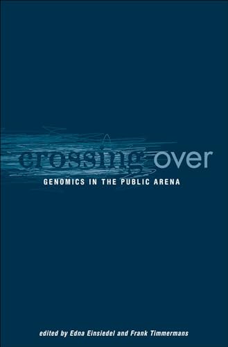 Stock image for Crossing Over: Genomics in the Public Arena for sale by Ergodebooks