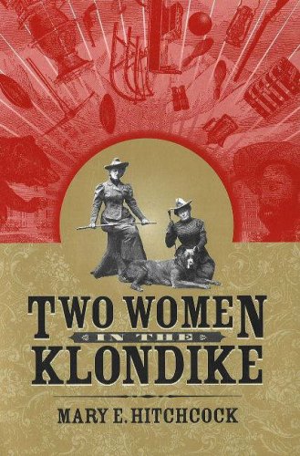Imagen de archivo de Two Women in the Klondike a la venta por Edmonton Book Store