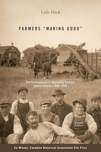 Stock image for Farmers 'Making Good': The Development of Abernethy District, Saskatchewan, 1880-1920 (Parks and Heritage) for sale by Hay-on-Wye Booksellers