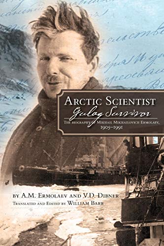 Imagen de archivo de Arctic Scientist, Gulag Survivor a la venta por Blackwell's