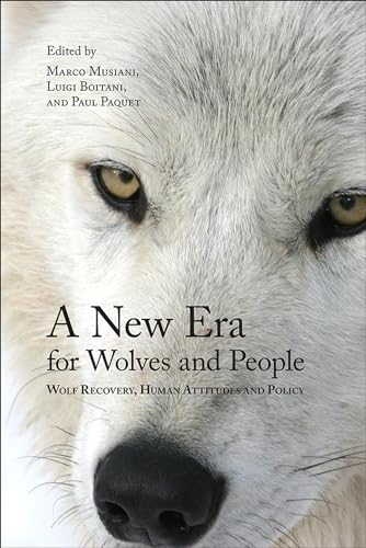 Beispielbild fr A New Era for Wolves and People: Wolf Recovery, Human Attitudes, and Policy (Energy, Ecology and the Environment, 2) (Volume 2) zum Verkauf von SecondSale