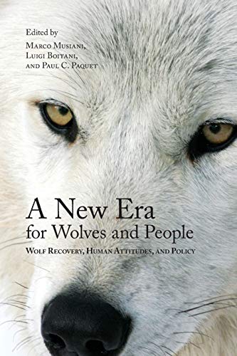 Stock image for A New Era for Wolves and People: Wolf Recovery, Human Attitudes, and Policy (Energy, Ecology and the Environment, 2) (Volume 2) for sale by SecondSale