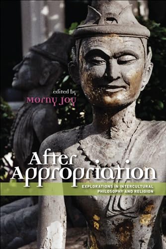 Imagen de archivo de After Appropriation Explorations in Intercultural Philosophy and Religion a la venta por Michener & Rutledge Booksellers, Inc.