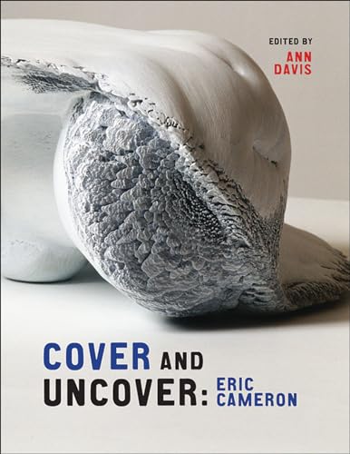 Stock image for Cover and Uncover: Eric Cameron (Art in Profile: Canadian Art and Architecture) for sale by Lakeside Books