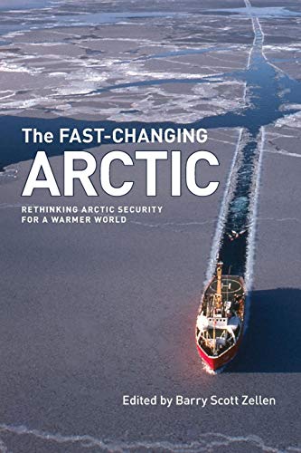 Stock image for Fast-Changing Arctic: Rethinking Arctic Security for a Warmer World (Northern Lights, Band 15) for sale by medimops