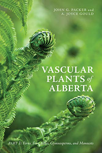 Imagen de archivo de Vascular Plants of Alberta, Part 1: Ferns, Fern Allies, Gymnosperms, and Monocots a la venta por Midtown Scholar Bookstore