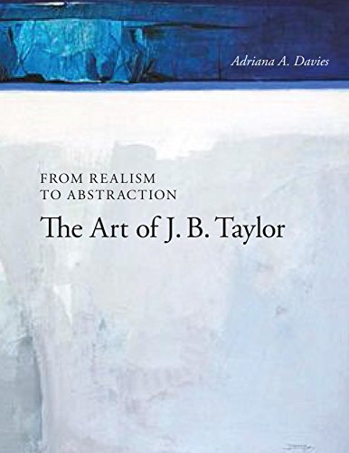 Stock image for From Realism to Abstraction: The Art of J. B. Taylor (Art in Profile: Canadian Art and Architecture, 11) for sale by The Bookseller