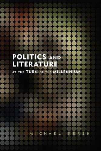 Beispielbild fr Politics and Literature at the Turn of the Millennium zum Verkauf von Book Dispensary