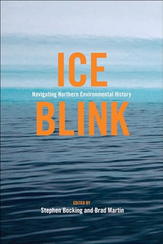 9781552388549: Ice Blink: Navigating Northern Environmental History