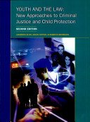 Stock image for Youth and the Law: New Approaches to Criminal Justice and Child Protection for sale by Better World Books