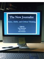 Imagen de archivo de The New Journalist: Roles, Skills, and Critical Thinking a la venta por ThriftBooks-Atlanta