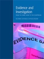 Beispielbild fr Evidence and Investigation : From the Crime Scene to the Courtroom zum Verkauf von Better World Books