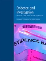 Stock image for Evidence and Investigation : From the Crime Scene to the Courtroom for sale by Better World Books