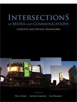 Beispielbild fr Intersections of Media and Communications : Concepts, Context, and Critical Frameworks zum Verkauf von Better World Books