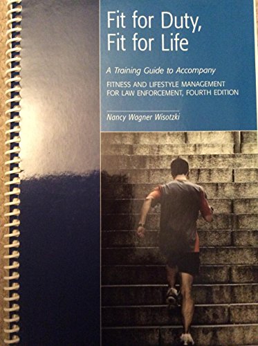Stock image for Fit for Duty , Fit for Life A Training Guide for sale by Starx Products