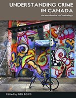 Stock image for Understanding Crime in Canada : An Introduction in Criminology for sale by Better World Books: West