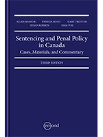 Beispielbild fr Sentencing and Penal Policy in Canada, 3rd Edition zum Verkauf von GF Books, Inc.