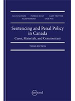 Imagen de archivo de Sentencing and Penal Policy in Canada, 3rd Edition a la venta por Book Deals