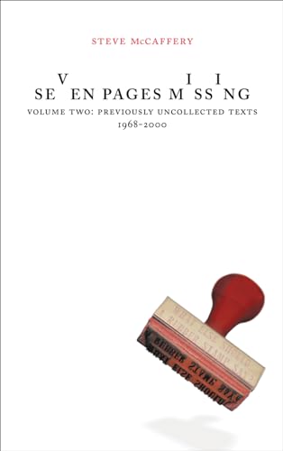 Seven Pages Missing : Volume Two : Previously Uncollected Texts 1968-2000